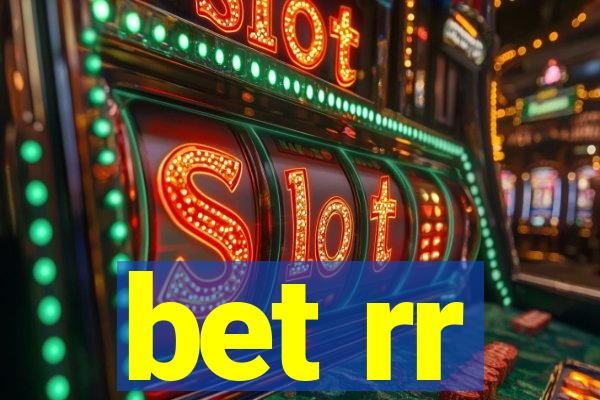 bet rr